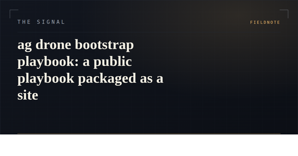 ag drone bootstrap playbook: a public playbook packaged as a site
