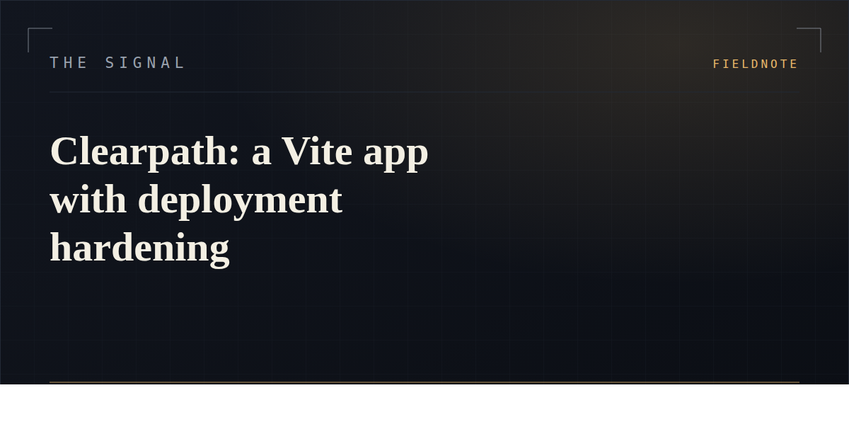 Clearpath: a Vite app with deployment hardening