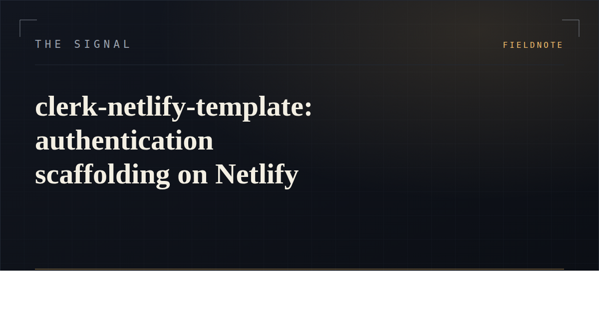 clerk-netlify-template: authentication scaffolding on Netlify