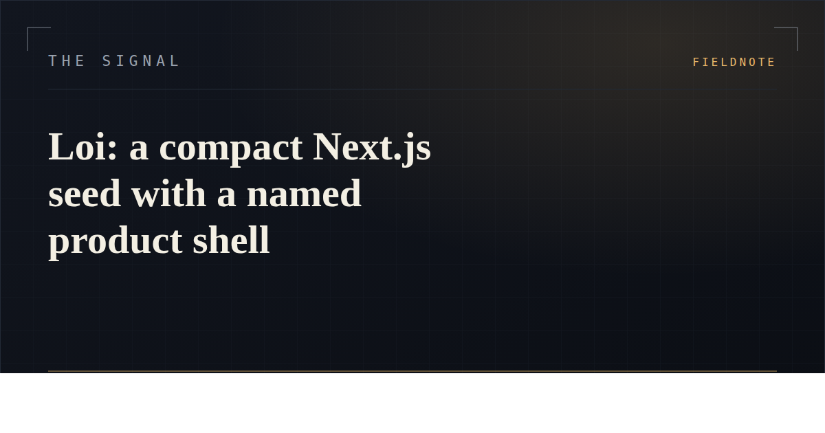Loi: a compact Next.js seed with a named product shell