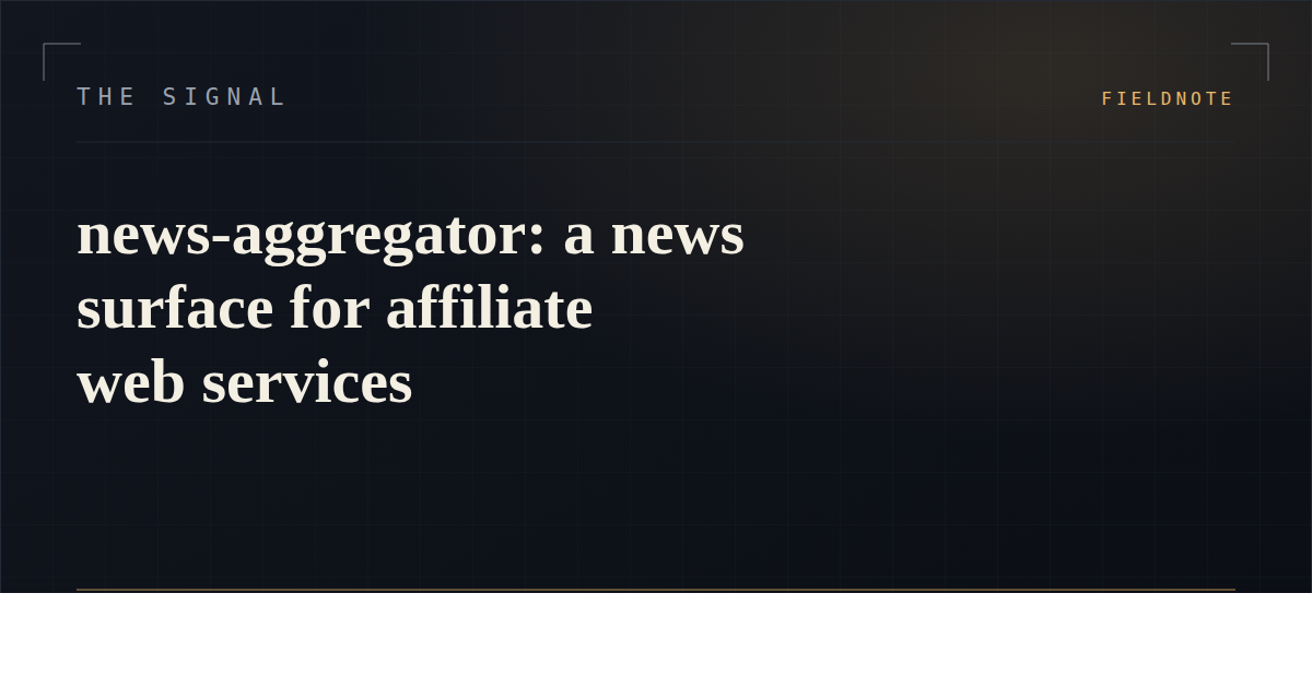 news-aggregator: a news surface for affiliate web services