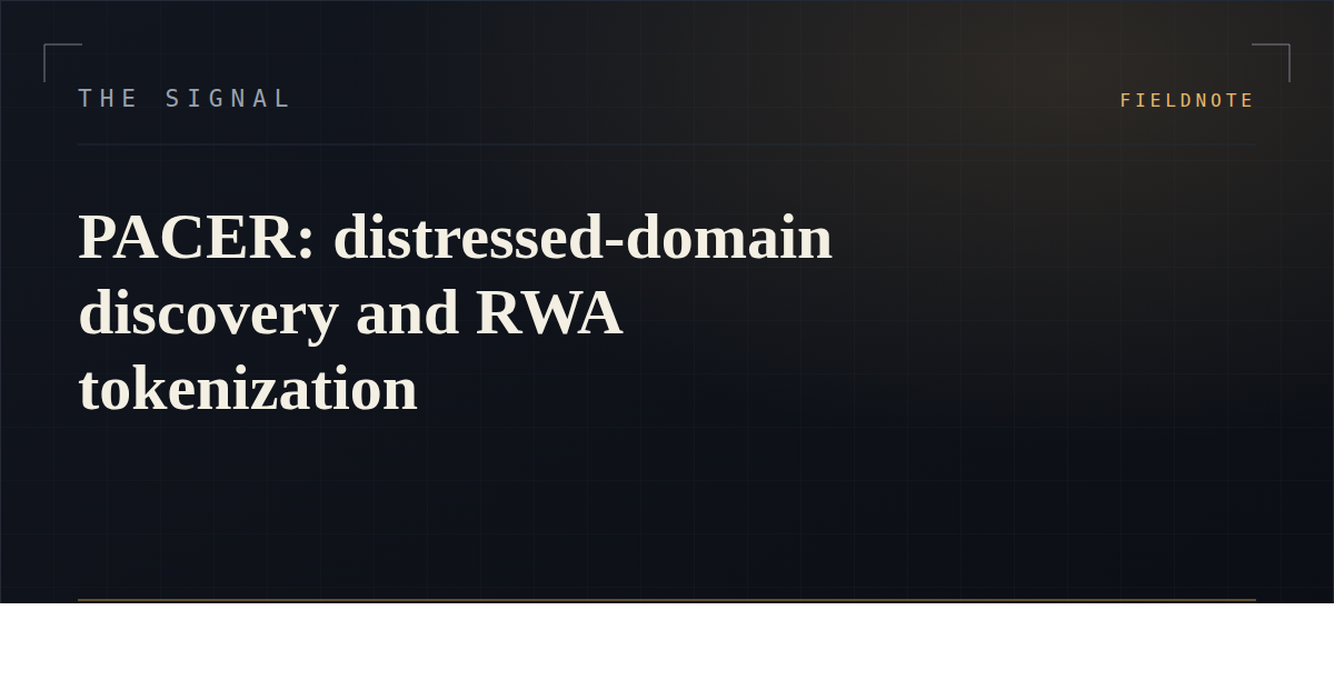 PACER: distressed-domain discovery and RWA tokenization