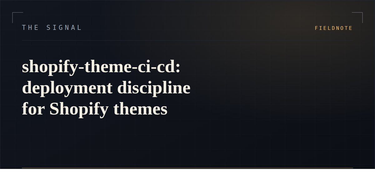 shopify-theme-ci-cd: deployment discipline for Shopify themes