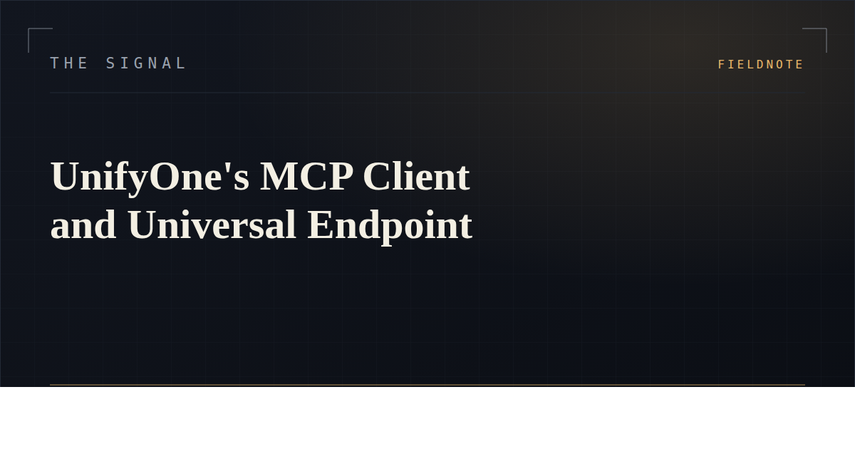 UnifyOne's MCP Client and Universal Endpoint